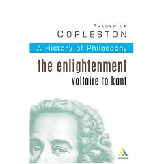 History of Philosophy: The Enlightenment: Voltaire to Kant Vol 6