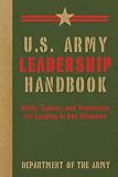 U.S. Army Leadership Handbook: Skills, Tactics, and Techniques for Leading in Any Situation Image du produit