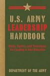 U.S. Army Leadership Handbook: Skills...