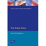 The Early Slavs: Eastern Europe from the Initial Settlement to the Kievan Rus