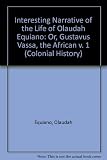 The life of Olaudah Equiano; or, Gustavus Vassa the African, 1789