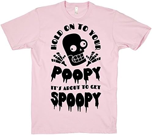 Cotton Hold on to Your Poopy Its About to Get Spoopy Crewneck T-Shirt Pink XXL