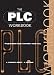 The PLC Workbook: Programmable Logic Controllers Made Easy