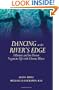 Dancing at the River's Edge: A Patient and Her Doctor Negotiate Life with Chronic Illness