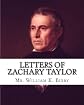 Letters of Zachary Taylor: From The Battlefields of The Mexican War