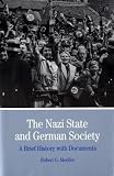 The Nazi State and German Society: A Brief History with Documents (The Bedford Series in History and Culture)