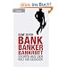 Bank, Banker, Bankrott: Storys aus der Welt der Abzocker