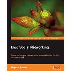 Elgg Social Networking (From Technologies to Solutions)