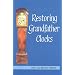 Restoring Grandfather Clocks