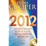 2012: Die Welt nimmt Kurs auf das neue Goldene Zeitalter