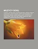 Muzycy soul: Charice, Leona Lewis, George Michael, Sarah Connor, Craig David, Xavier Naidoo, Duffy, Mutya Buena, Van Morrison, Mrozu (Polish Edition)