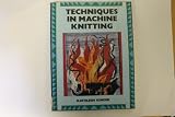 Techniques in machine knitting