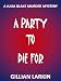 A Party To Die For (A Julia Blake Murder Mystery)