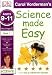 Science Made Easy Life Processes and Living Things: Ages 9-11 Key Stage 2 Bk. 1 (Carol Vorderman's Science Made Easy)