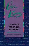 Our Lives:
Lesbian Personal  Writings