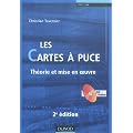 Les cartes � puce - 2�me �dition - Th�orie et mise en oeuvre - Livre+CD-Rom