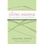 The Living Buddha: An Interpretive Biography (Soka Gakkai History of Buddhism)