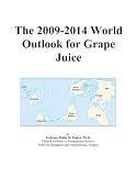 The 2009-2014 World Outlook for Grape Juice