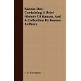 Kansas Day; Containing A Brief History Of Kansas, And A Collection By Kansas Authors by F. H. Barrington
