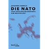 Die NATO. Vom Verteidigungsb�ndnis zur Weltpolizei?