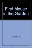 Find mouse in the garden