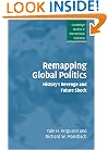 Remapping Global Politics: History's Revenge and Future Shock (Cambridge Studies in International Relations)