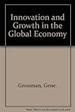 Innovation and growth in the global economy