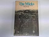 The Micks : the story of the Irish Guards