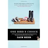 One Bird's Choiceby Iain Reid