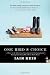 One Bird's Choice: A Year in the Life of an Overeducated, Underemployed Twenty-Something Who Moves Back Home
