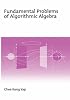 Fundamental Problems of Algorithmic Algebra
