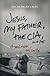 Jesus, My Father, the CIA, and Me