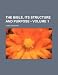 The Bible, Its Structure and Purpose (Volume 1)
