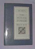 Scots : the mither tongue