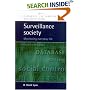 Surveillance Society: Monitoring Everyday Life (Issues in Society)
