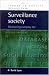 Surveillance Society: Monitoring Everyday Life (Issues in Society)