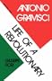 Antonio Gramsci: Life of a Revolutionary (Verso Modern Classics)
