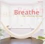 Breathe: The Relaxing Strings