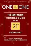 One on One: The Best Mens Monologues for the 21st Century (Applause Books)