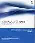 Adobe ColdFusion 8 Web Application Construction Kit, Volume 1: Getting Started (Web Application Construction Kit)