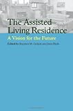 The Assisted Living Residence: A Vision for the Future
