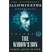 The Widow's Son: The History of the Early Illuminati Volume 2 of the Historical Illuminatus Chronicle: Vol. 2 (Historical Illuminatus Chronicles): Widow's Son v. 2
