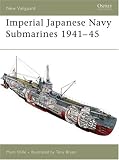 Imperial Japanese Navy Submarines 1941-45 (New Vanguard)