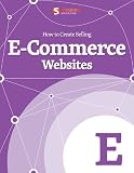How to Create Selling eCommerce Websites (Smashing eBook Series)