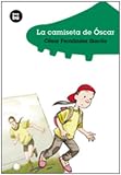 La camiseta de Oscar (Jovenes lectores)