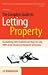 The Complete Guide to Letting Property: Including Information on Buy-to-let, HIPs and Tenancy Deposit Schemes