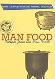 Man Food: Recipes from Iron Trade
