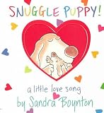 Snuggle Puppy! A Little Love Song Snuggle Puppy!