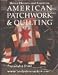 Better Homes and Gardens American Patchwork and Quilting