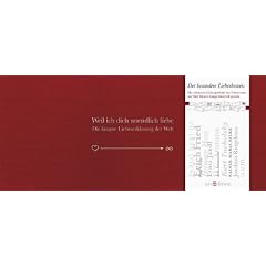 Weil ich dich unendlich liebe: Die l�ngste Liebeserkl�rung der Welt